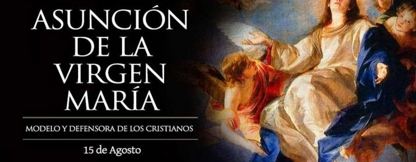 La festividad de la Asunción de la Virgen María: significado e historia