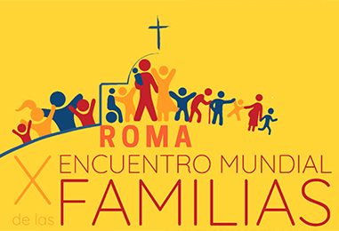 X Encuentro Mundial de las Familias (Inscripción hasta el 28 de febrero)